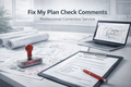 Fix My Plan Check Comments